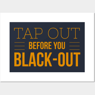 Funny BJJ Tap Out Before You Black Out Posters and Art